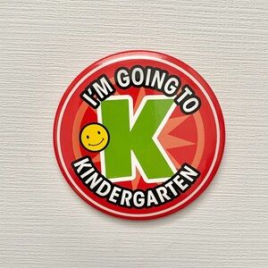 FREE with Purchase! “I’m going to Kindergarten” Circle Metal Button